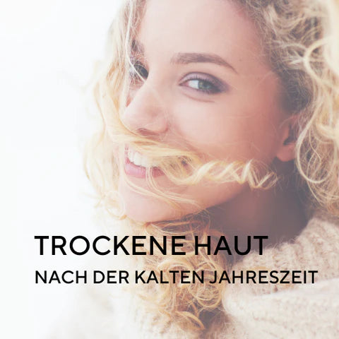 Trockene Haut nach der kalten Jahreszeit